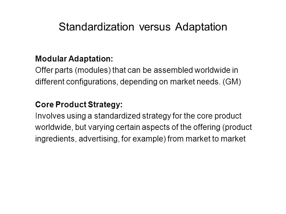 Reasons for product standardization or adaptation